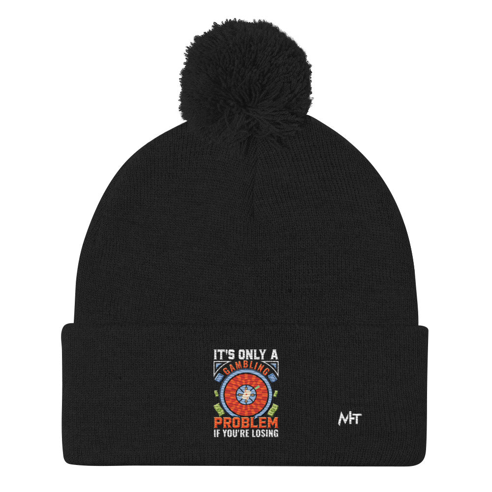 It's only a Gambling Problem, if I am losing V1 - Pom-Pom Beanie by DarkByteGear