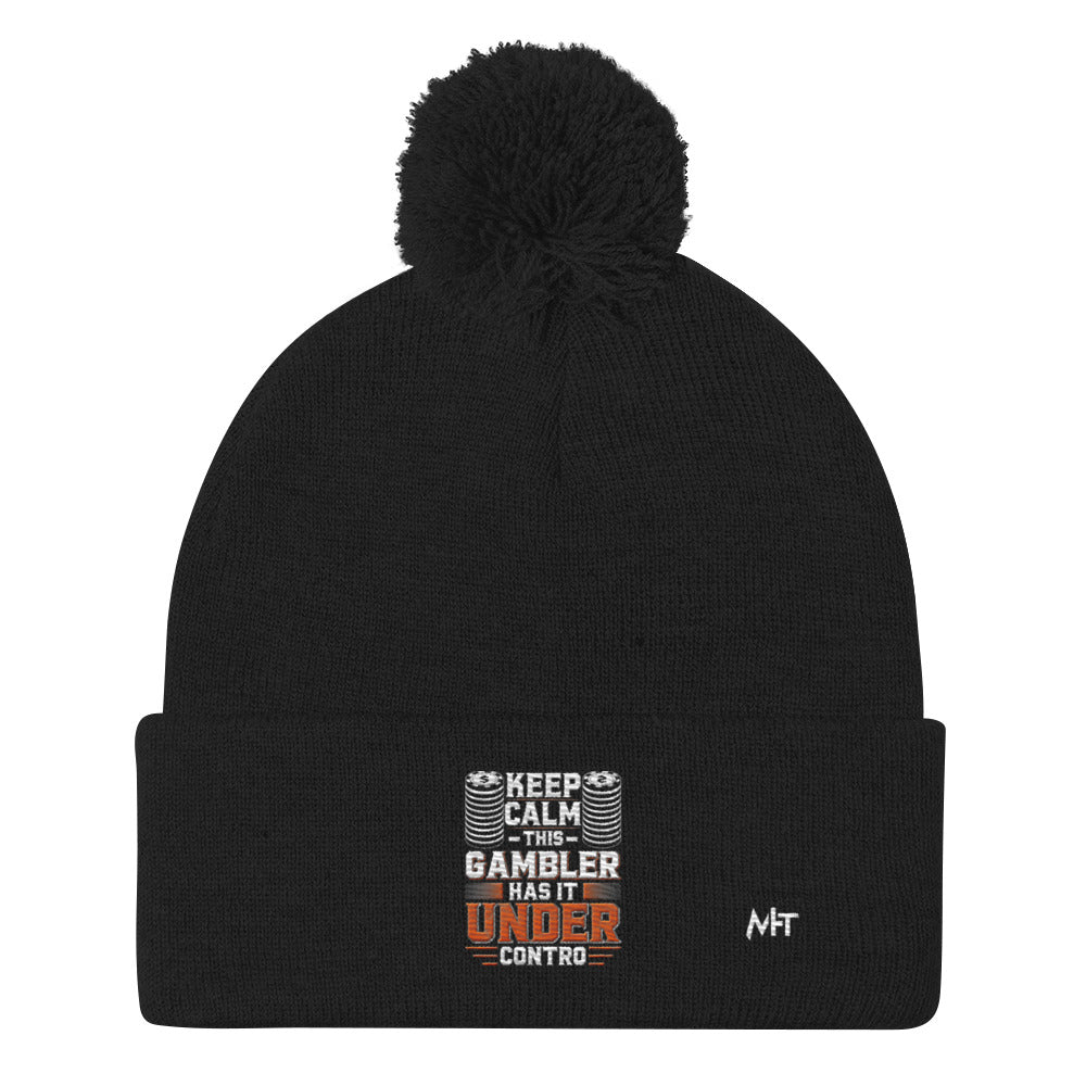 Keep Calm: This Gambler Has it under Control - Pom-Pom Beanie by DarkByteGear