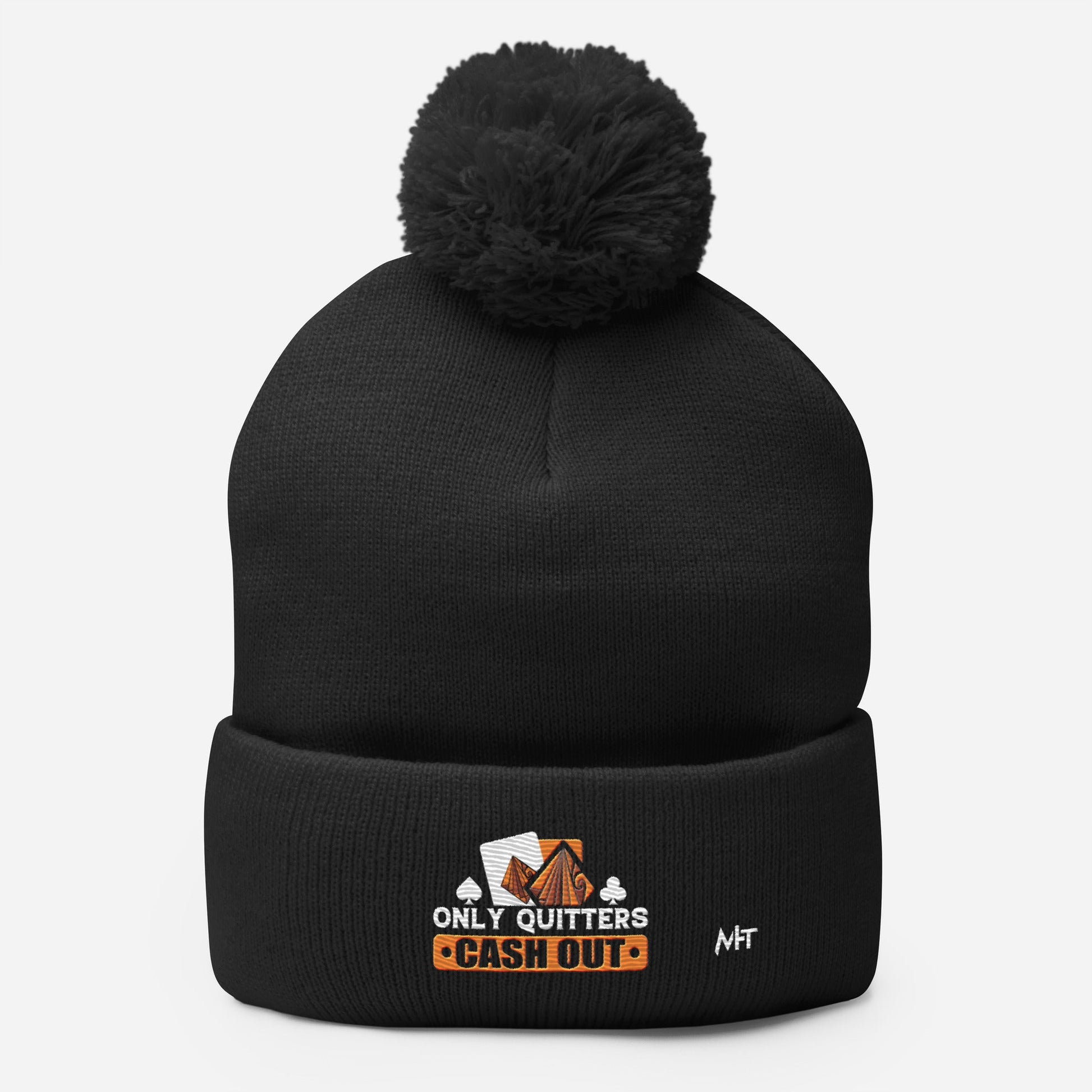 Only Quitters Cash Out - Pom-Pom Beanie by DarkByteGear