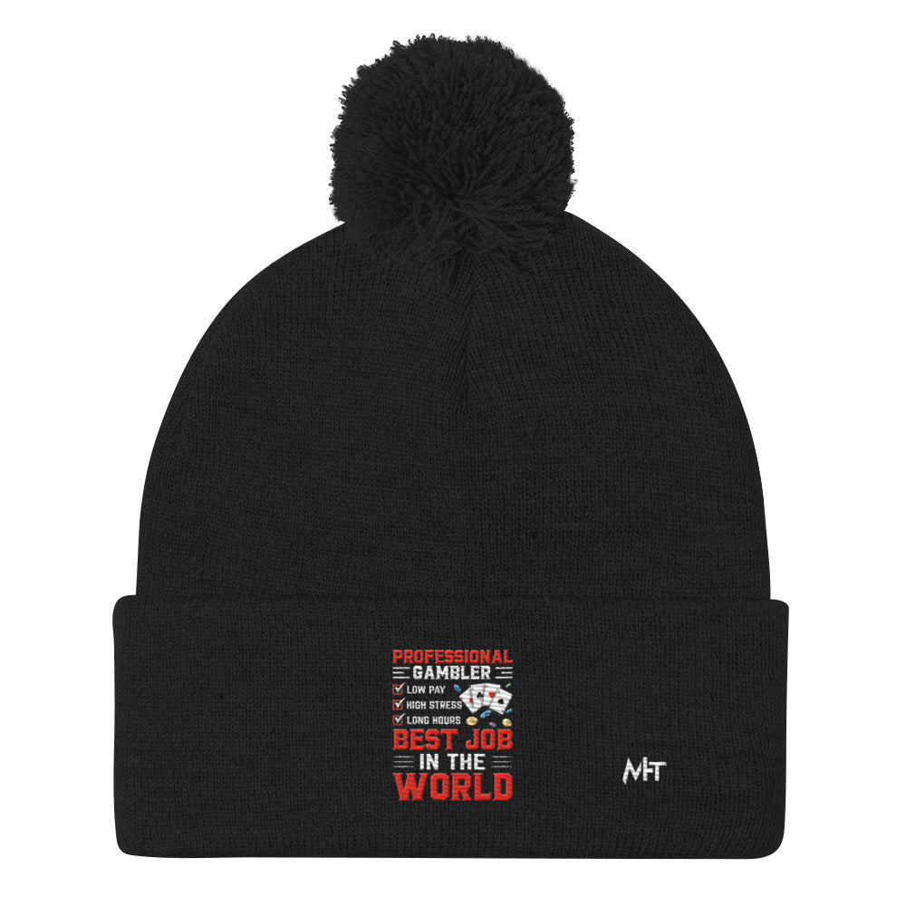 Professional Gambler: The Best Job in the World - Pom-Pom Beanie by DarkByteGear