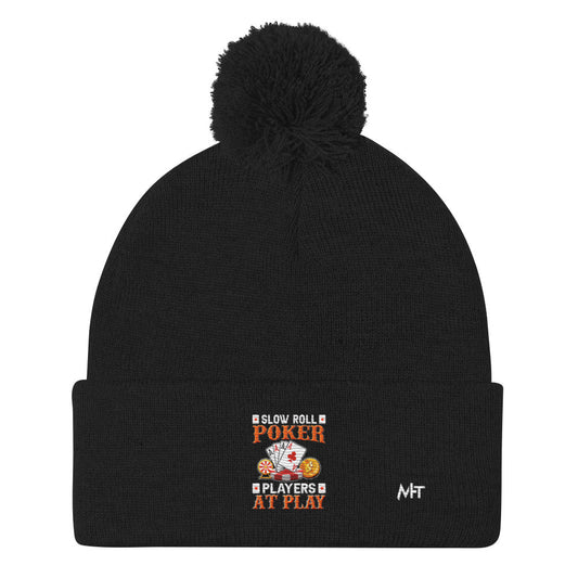 Slow Roll Poker; Players at Play - Pom-Pom Beanie by DarkByteGear