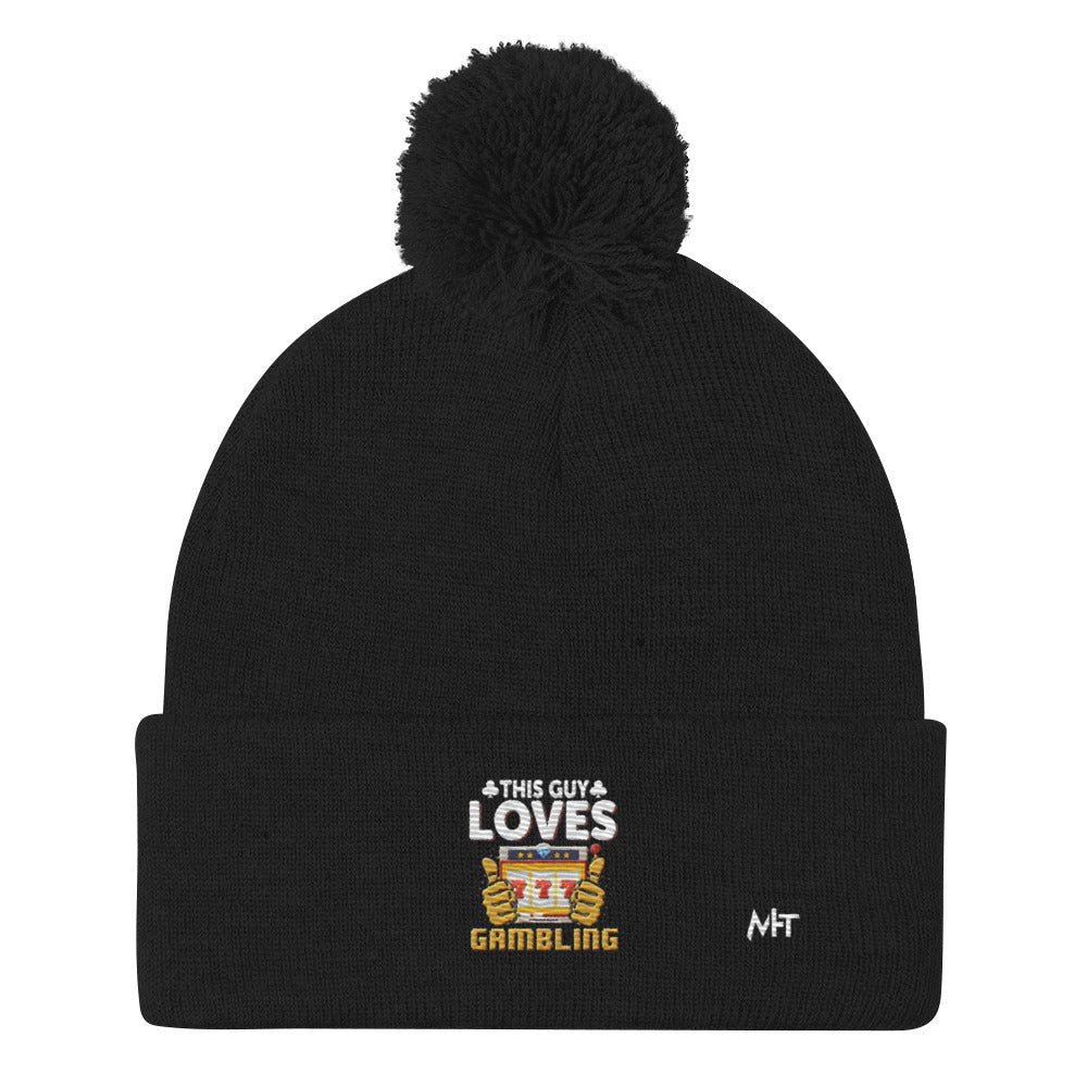 This Guy Loves Gambling - Pom-Pom Beanie by DarkByteGear