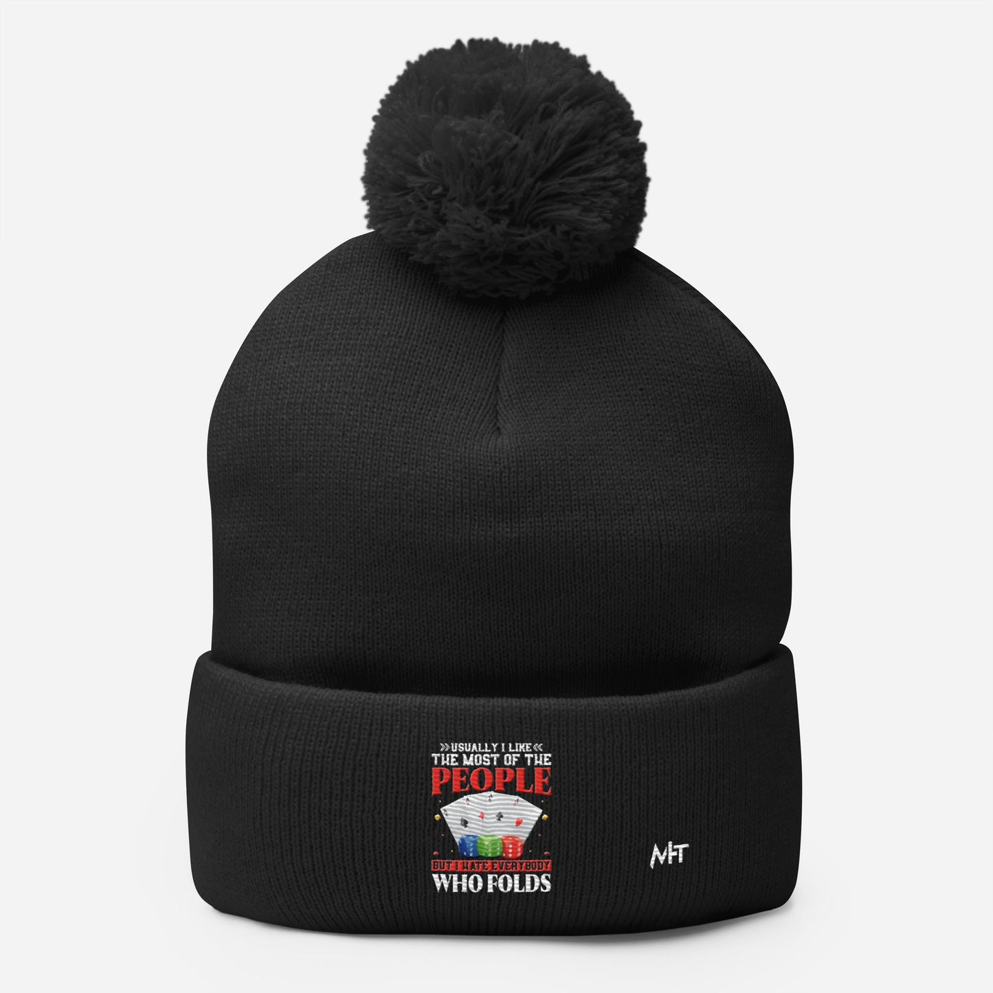 Usually I Like Most of the People But I Hate everyone who Folds - Pom-Pom Beanie by DarkByteGear