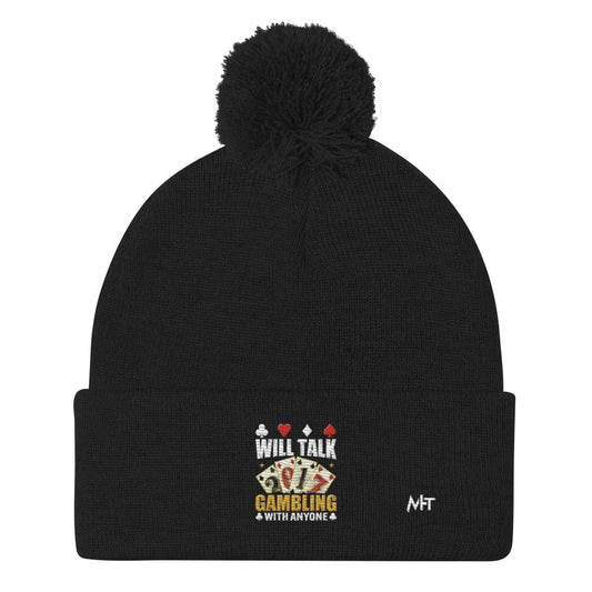 Will Talk about Gambling with everyone - Pom-Pom Beanie by DarkByteGear