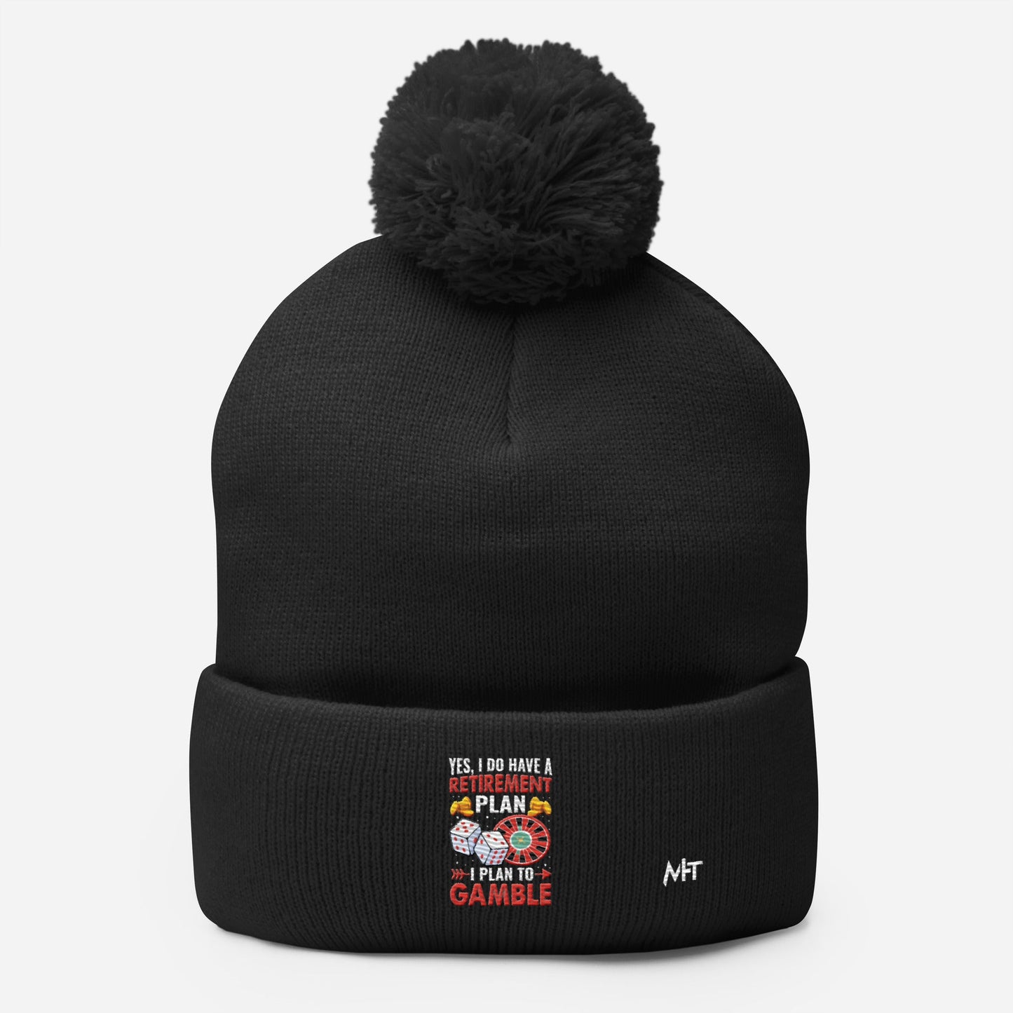 I Have a Retirement Plan; I Plan to Gamble - Pom-Pom Beanie by DarkByteGear