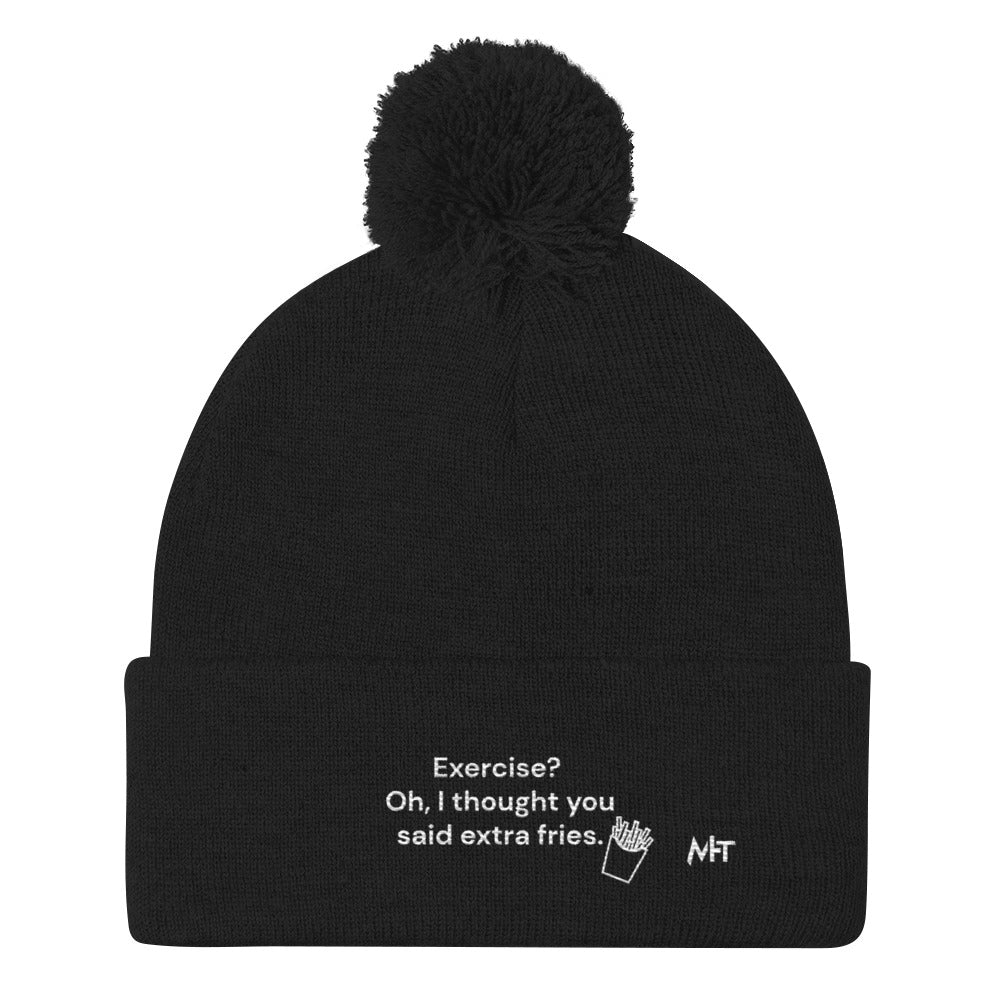 Exercise? Oh, I thought you said extra fries - Pom-Pom Beanie by DarkByteGear
