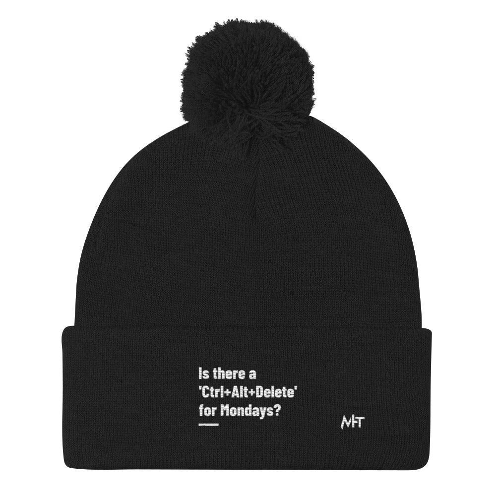 Is there a 'Ctrl+Alt+Delete' for Mondays? - Pom-Pom Beanie by DarkByteGear