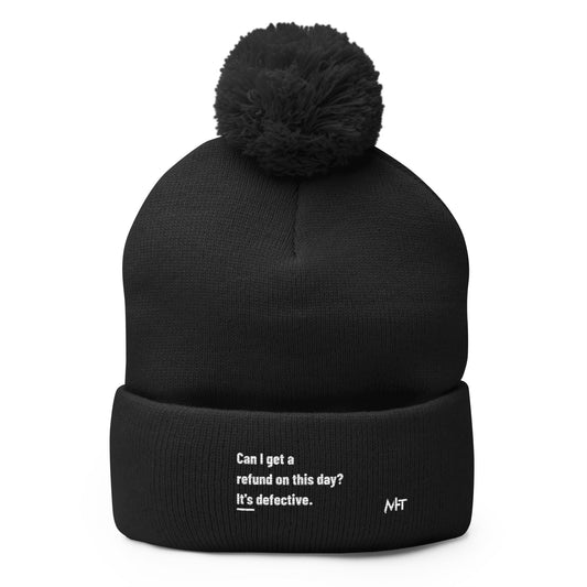 Can I Get a Refund on this Day? It's Defective - Pom-Pom Beanie by DarkByteGear