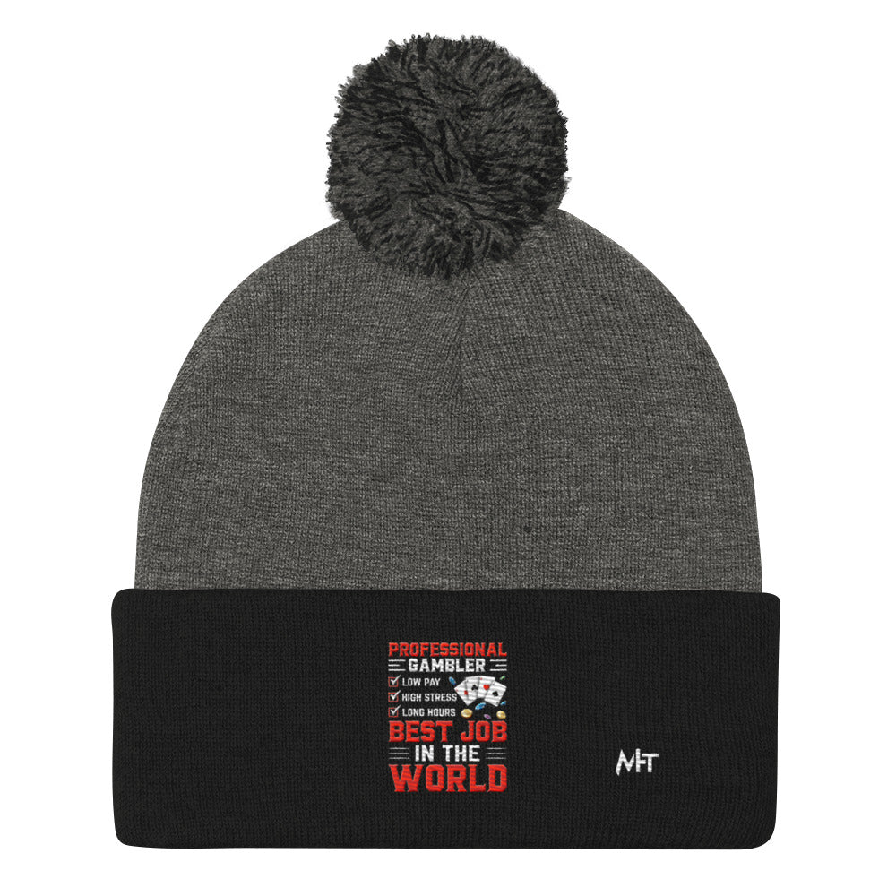Professional Gambler: The Best Job in the World - Pom-Pom Beanie by DarkByteGear