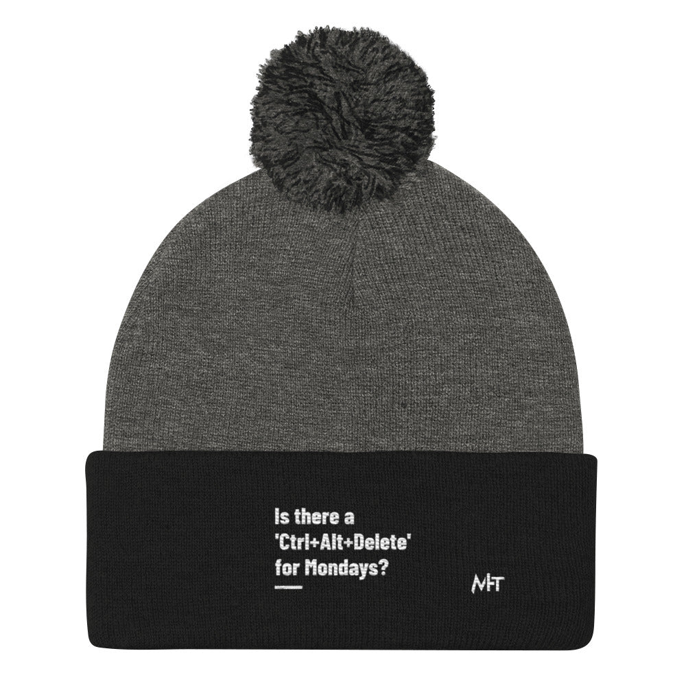 Is there a 'Ctrl+Alt+Delete' for Mondays? - Pom-Pom Beanie by DarkByteGear