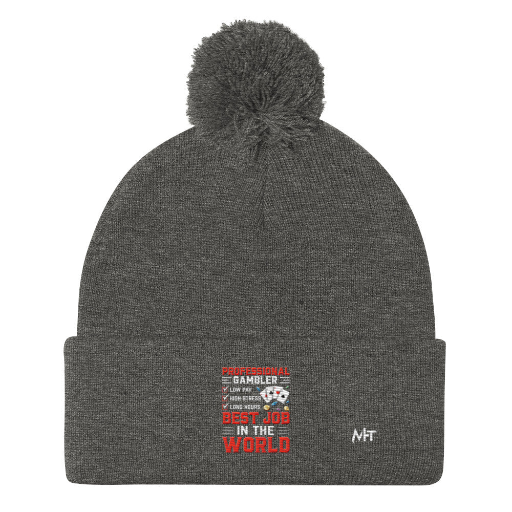 Professional Gambler: The Best Job in the World - Pom-Pom Beanie by DarkByteGear