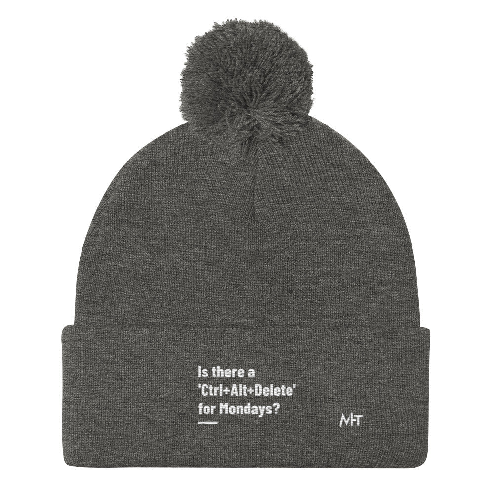 Is there a 'Ctrl+Alt+Delete' for Mondays? - Pom-Pom Beanie by DarkByteGear