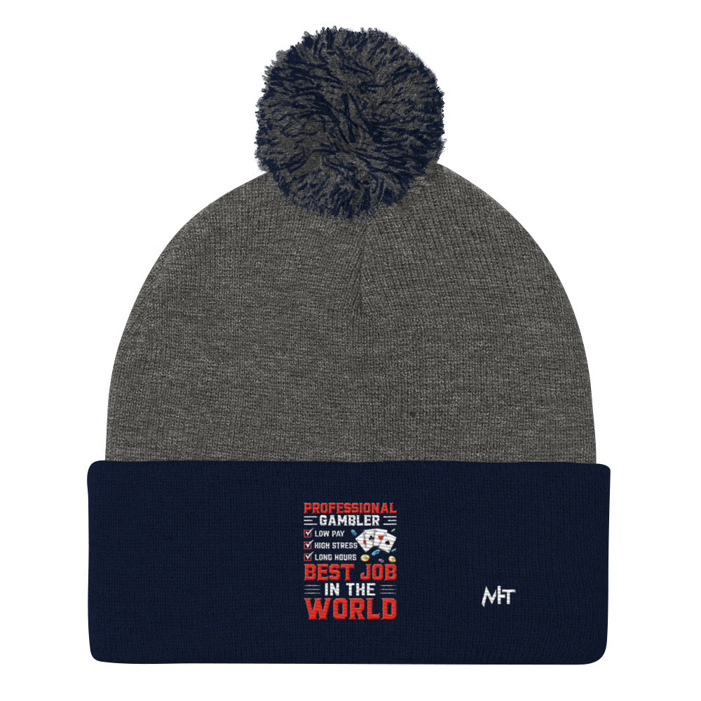 Professional Gambler: The Best Job in the World - Pom-Pom Beanie by DarkByteGear