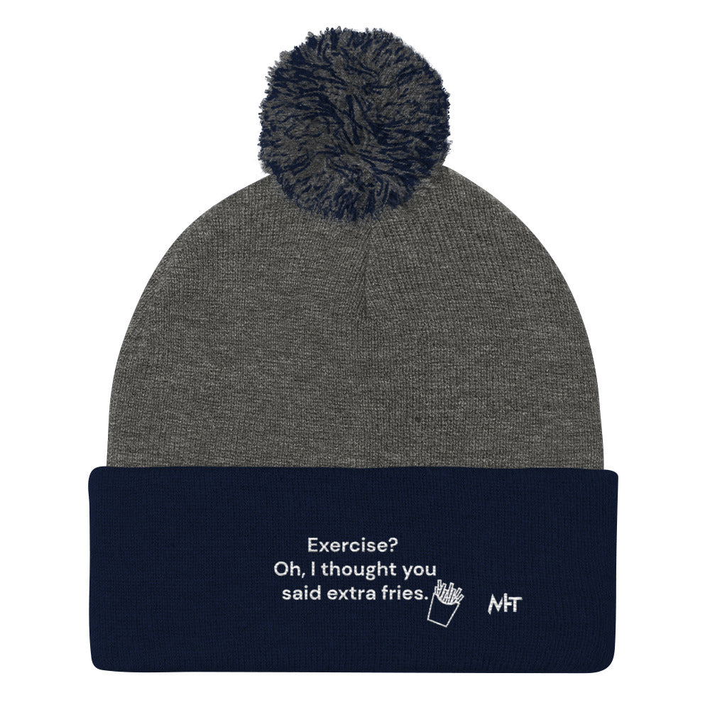 Exercise? Oh, I thought you said extra fries - Pom-Pom Beanie by DarkByteGear