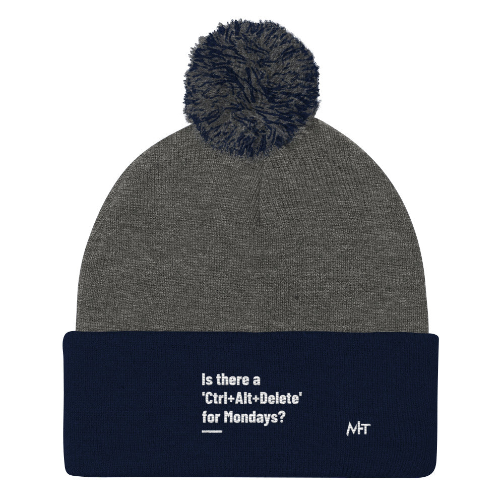 Is there a 'Ctrl+Alt+Delete' for Mondays? - Pom-Pom Beanie by DarkByteGear