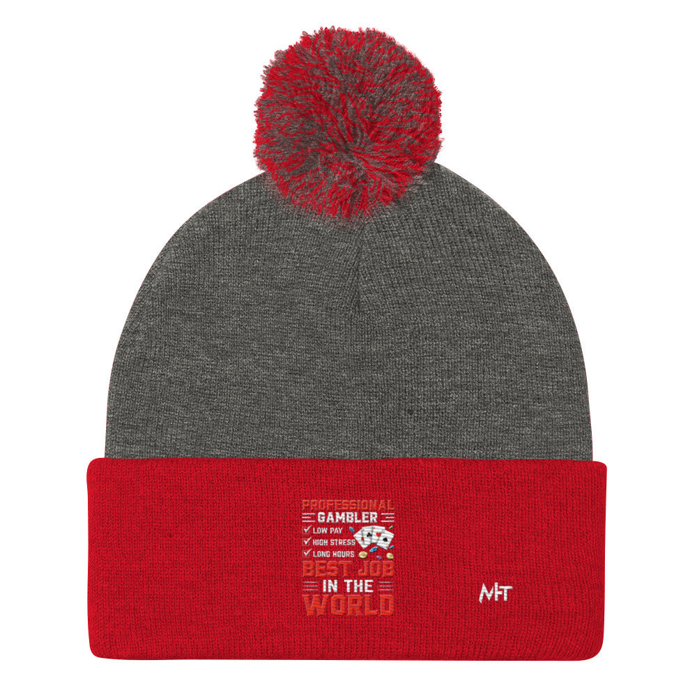 Professional Gambler: The Best Job in the World - Pom-Pom Beanie by DarkByteGear