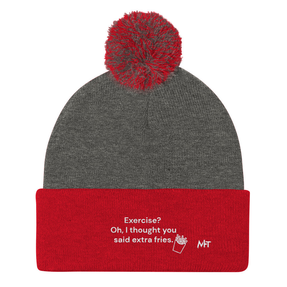 Exercise? Oh, I thought you said extra fries - Pom-Pom Beanie by DarkByteGear