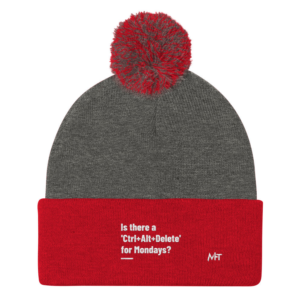 Is there a 'Ctrl+Alt+Delete' for Mondays? - Pom-Pom Beanie by DarkByteGear