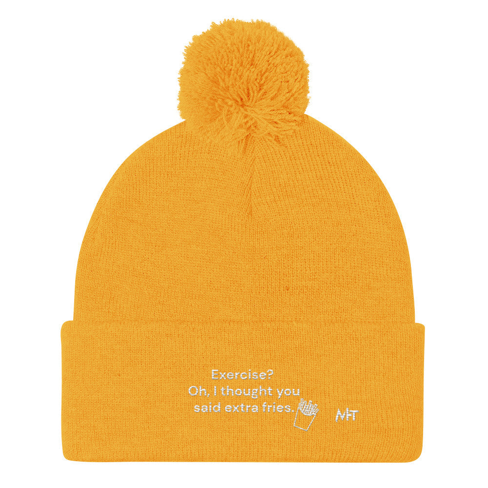 Exercise? Oh, I thought you said extra fries - Pom-Pom Beanie by DarkByteGear