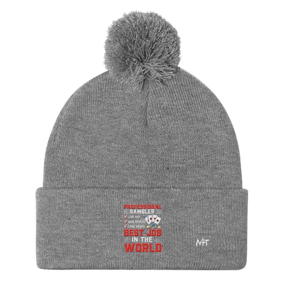 Professional Gambler: The Best Job in the World - Pom-Pom Beanie by DarkByteGear