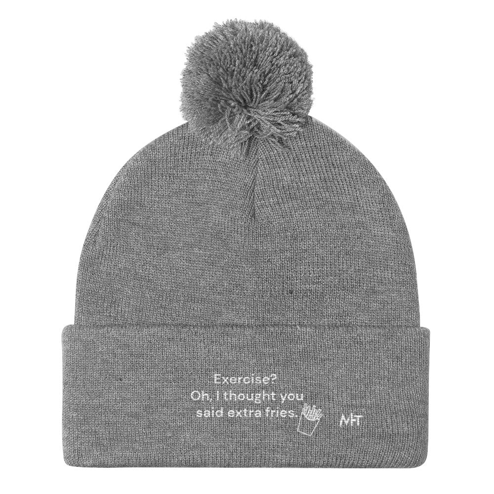 Exercise? Oh, I thought you said extra fries - Pom-Pom Beanie by DarkByteGear
