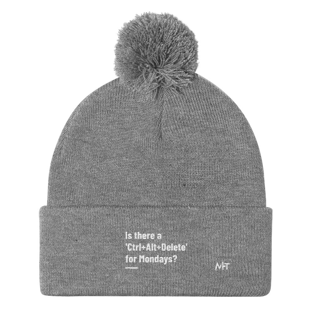 Is there a 'Ctrl+Alt+Delete' for Mondays? - Pom-Pom Beanie by DarkByteGear