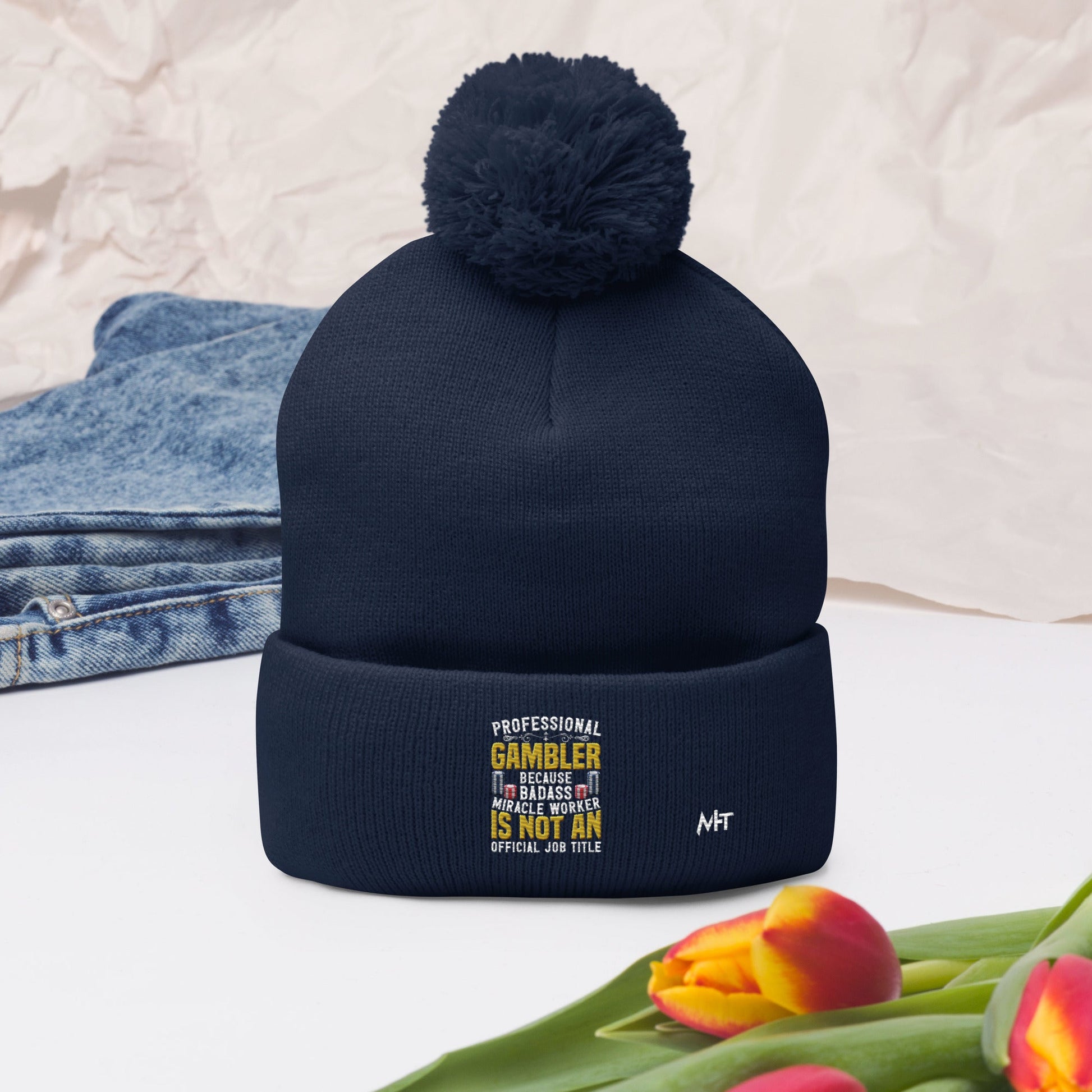 Professional Gambler because Badass Miracle Worker is an official Job Title - Pom-Pom Beanie by DarkByteGear