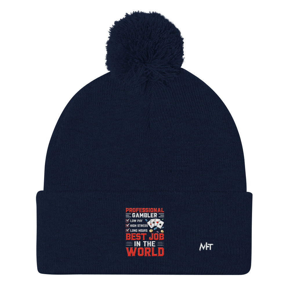 Professional Gambler: The Best Job in the World - Pom-Pom Beanie by DarkByteGear
