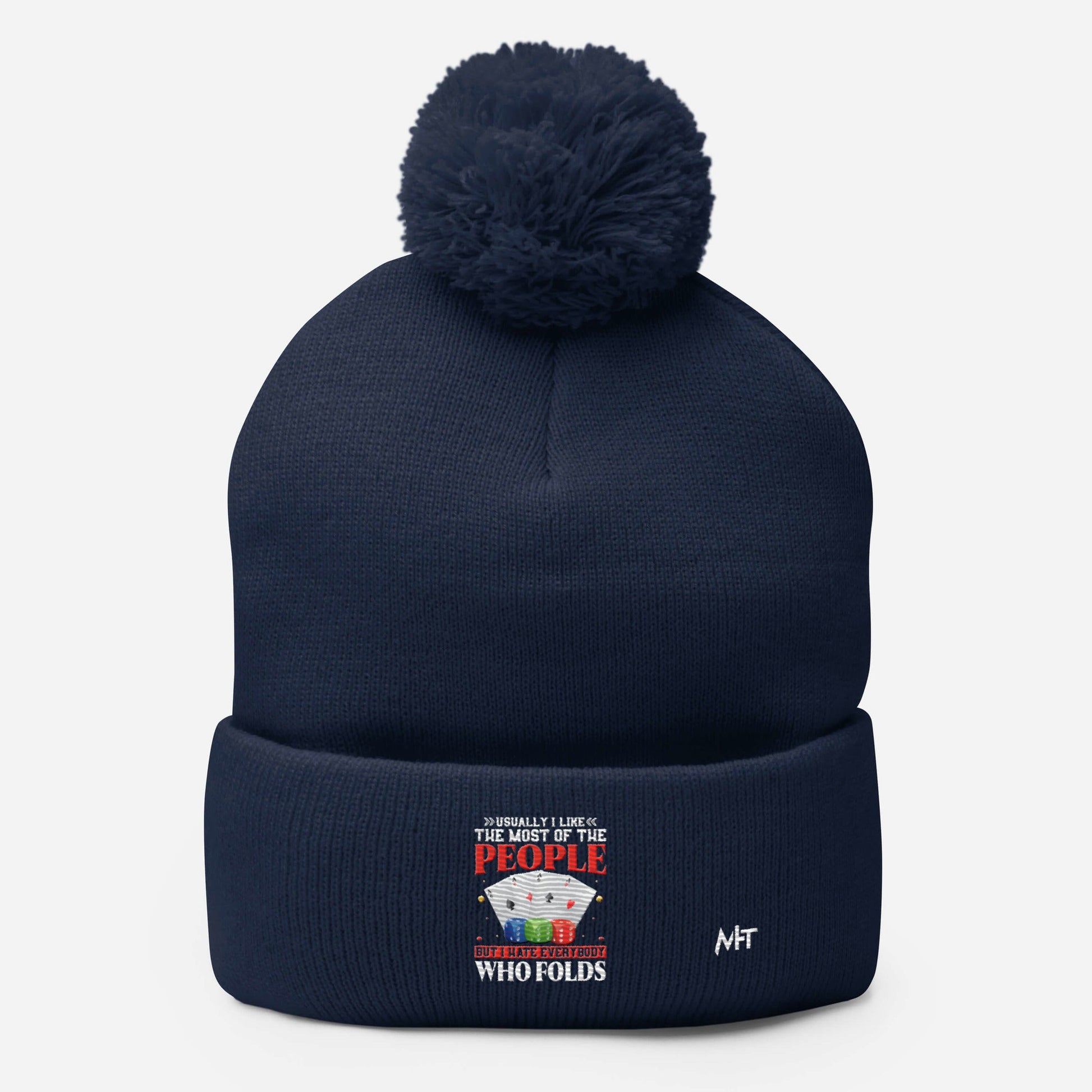 Usually I Like Most of the People But I Hate everyone who Folds - Pom-Pom Beanie by DarkByteGear