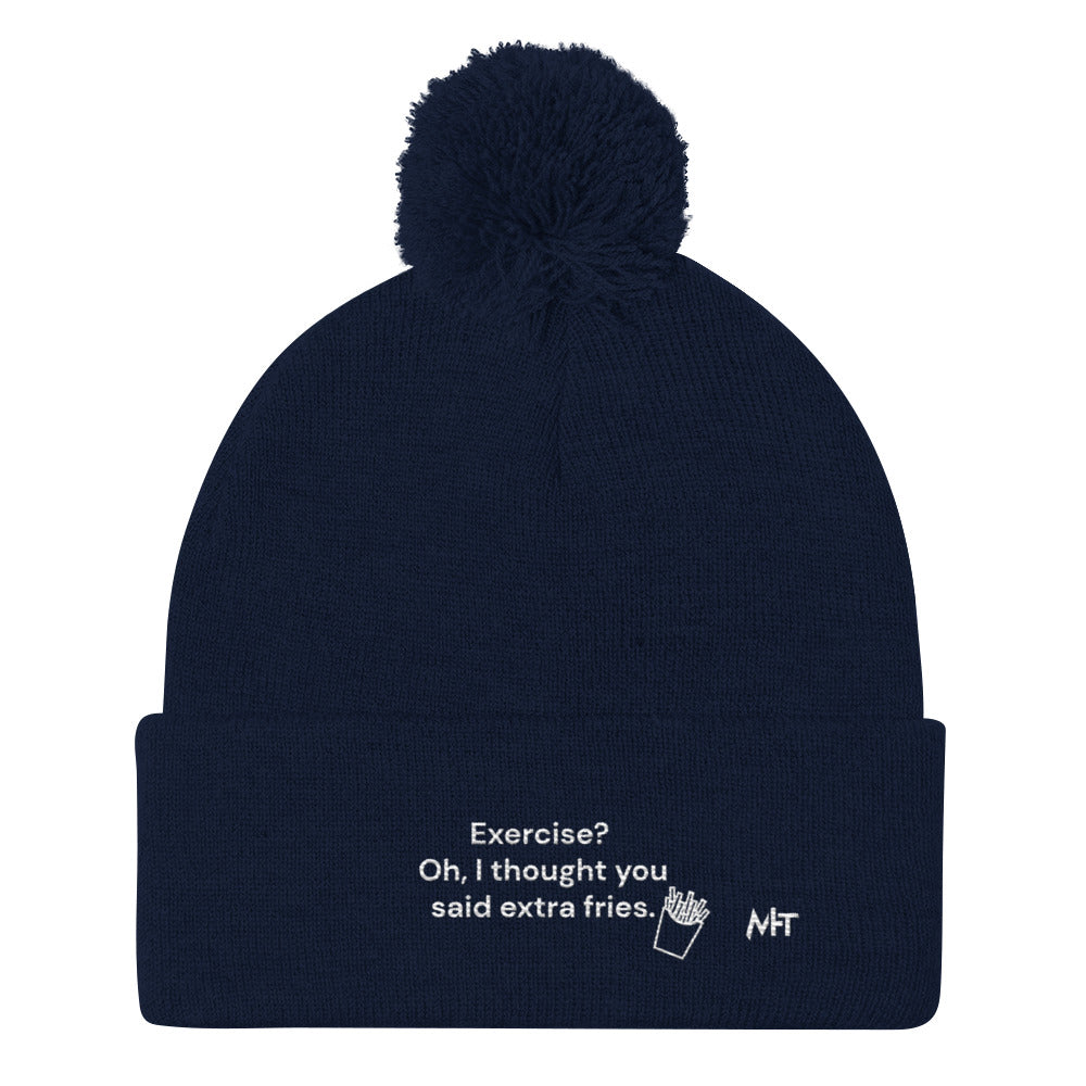 Exercise? Oh, I thought you said extra fries - Pom-Pom Beanie by DarkByteGear