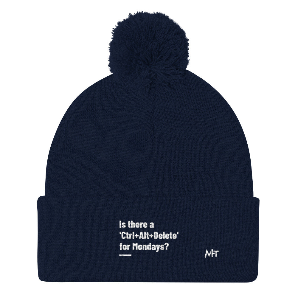Is there a 'Ctrl+Alt+Delete' for Mondays? - Pom-Pom Beanie by DarkByteGear