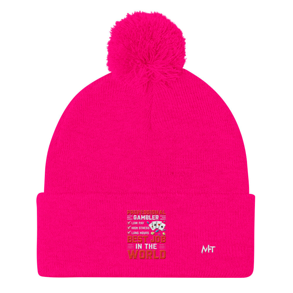 Professional Gambler: The Best Job in the World - Pom-Pom Beanie by DarkByteGear