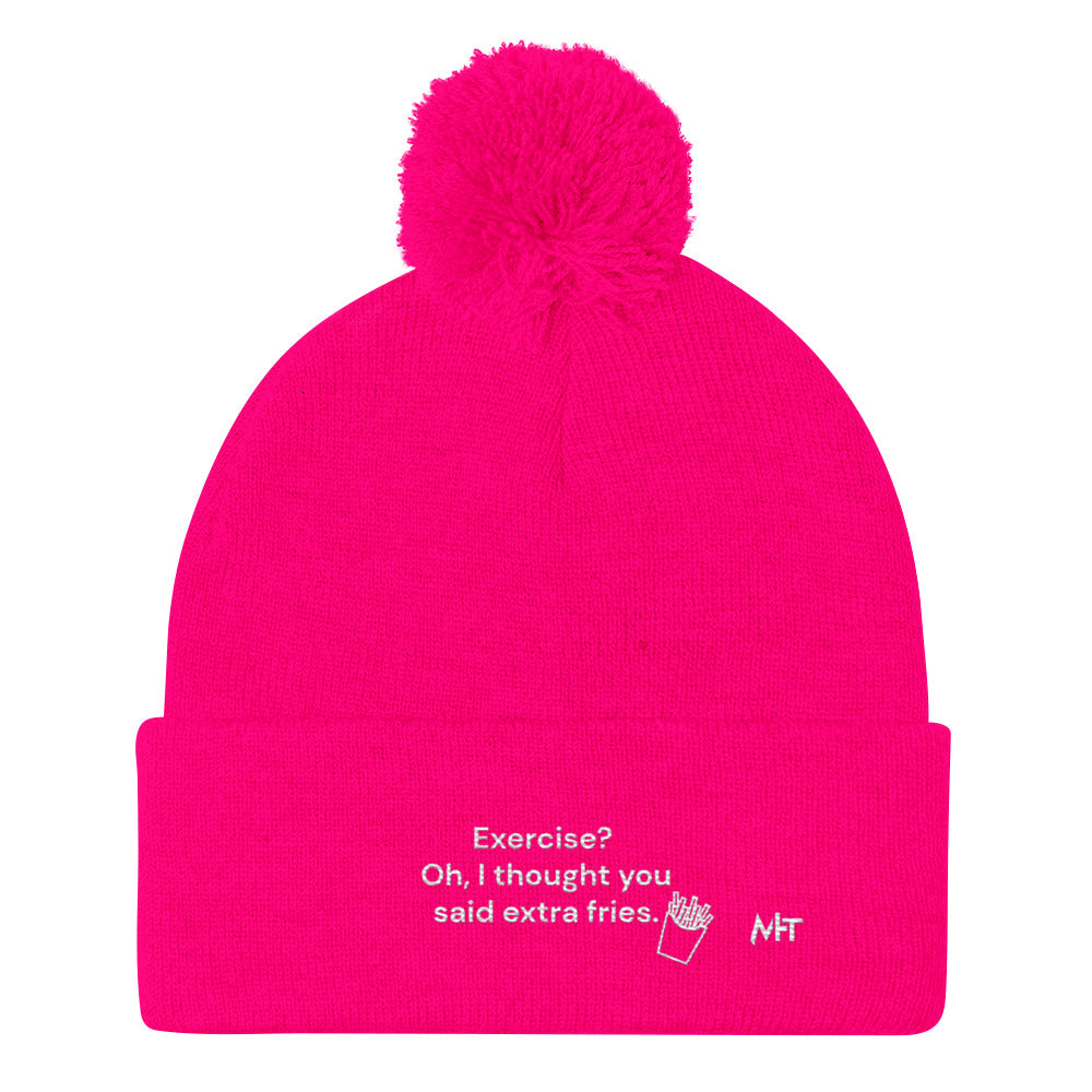 Exercise? Oh, I thought you said extra fries - Pom-Pom Beanie by DarkByteGear