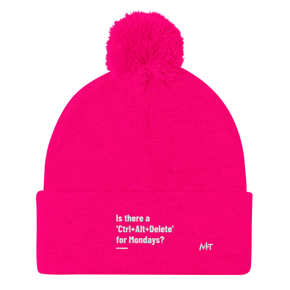Is there a 'Ctrl+Alt+Delete' for Mondays? - Pom-Pom Beanie by DarkByteGear