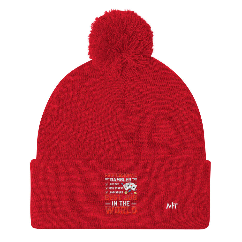 Professional Gambler: The Best Job in the World - Pom-Pom Beanie by DarkByteGear