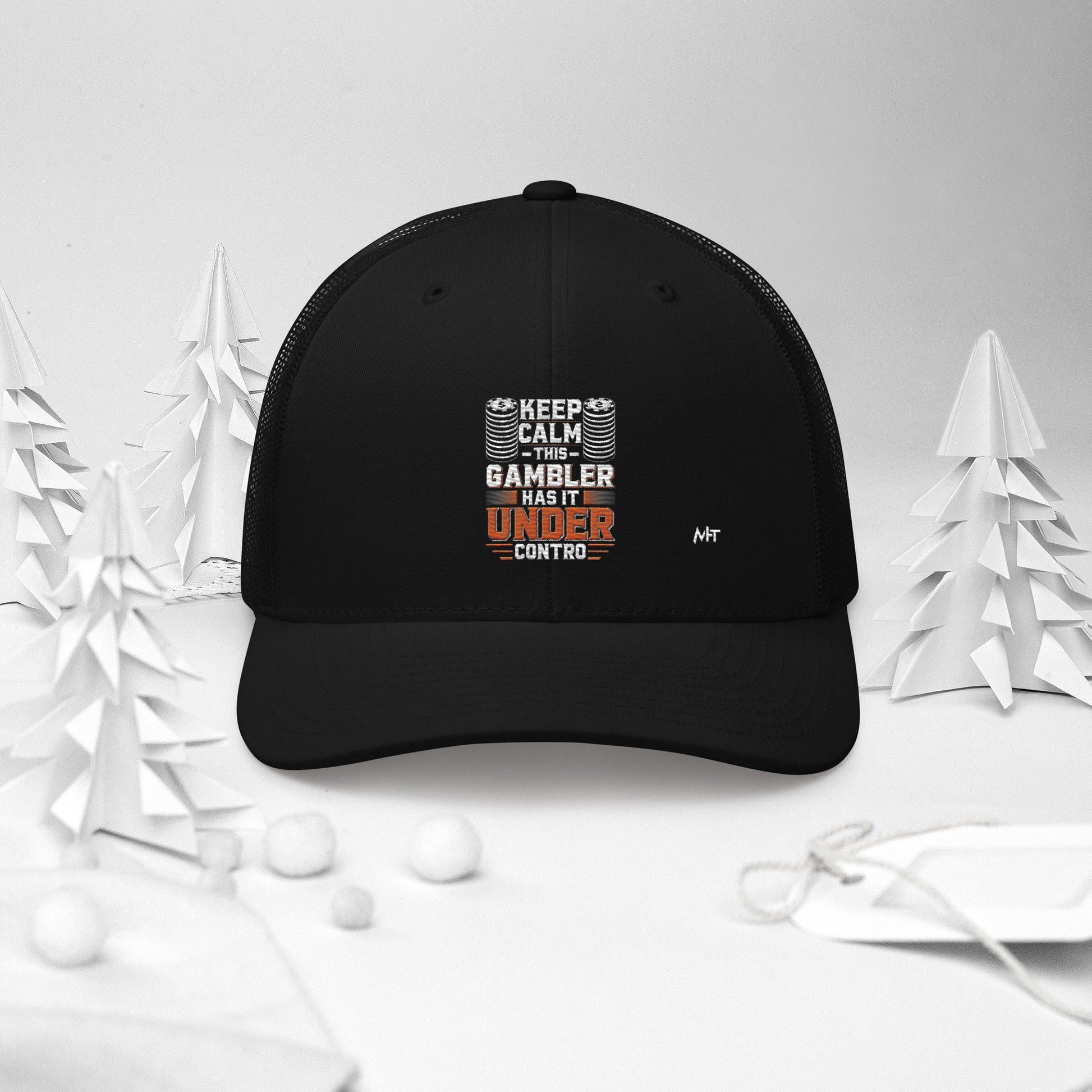 Keep Calm: This Gambler Has it under Control - Trucker Cap by DarkByteGear