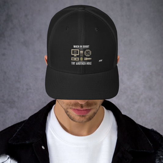 When in doubt, Try another hole V1 - Trucker Cap by DarkByteGear