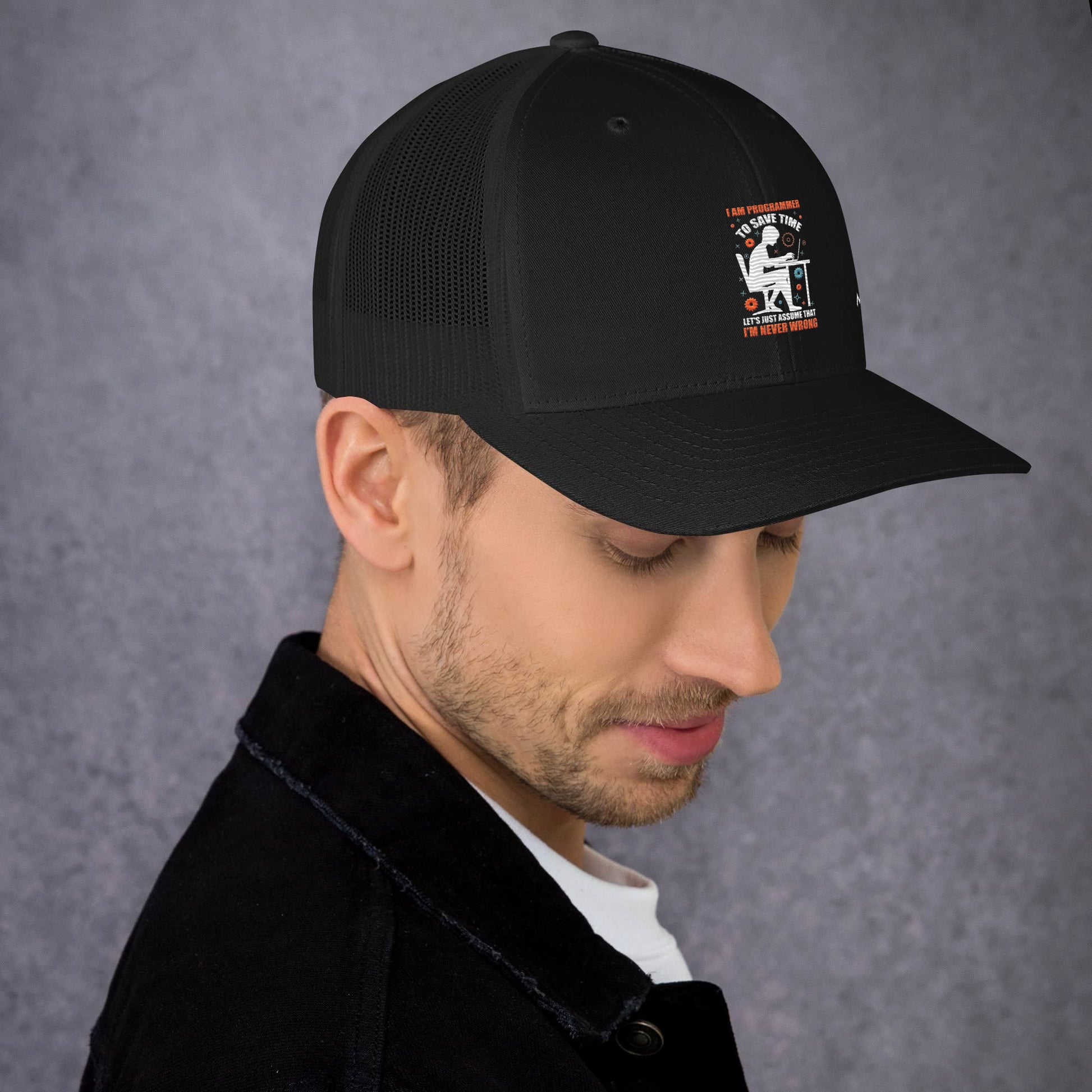 I am Programmer, to Save time, let's just Assume; I am never Wrong - Trucker Cap by DarkByteGear