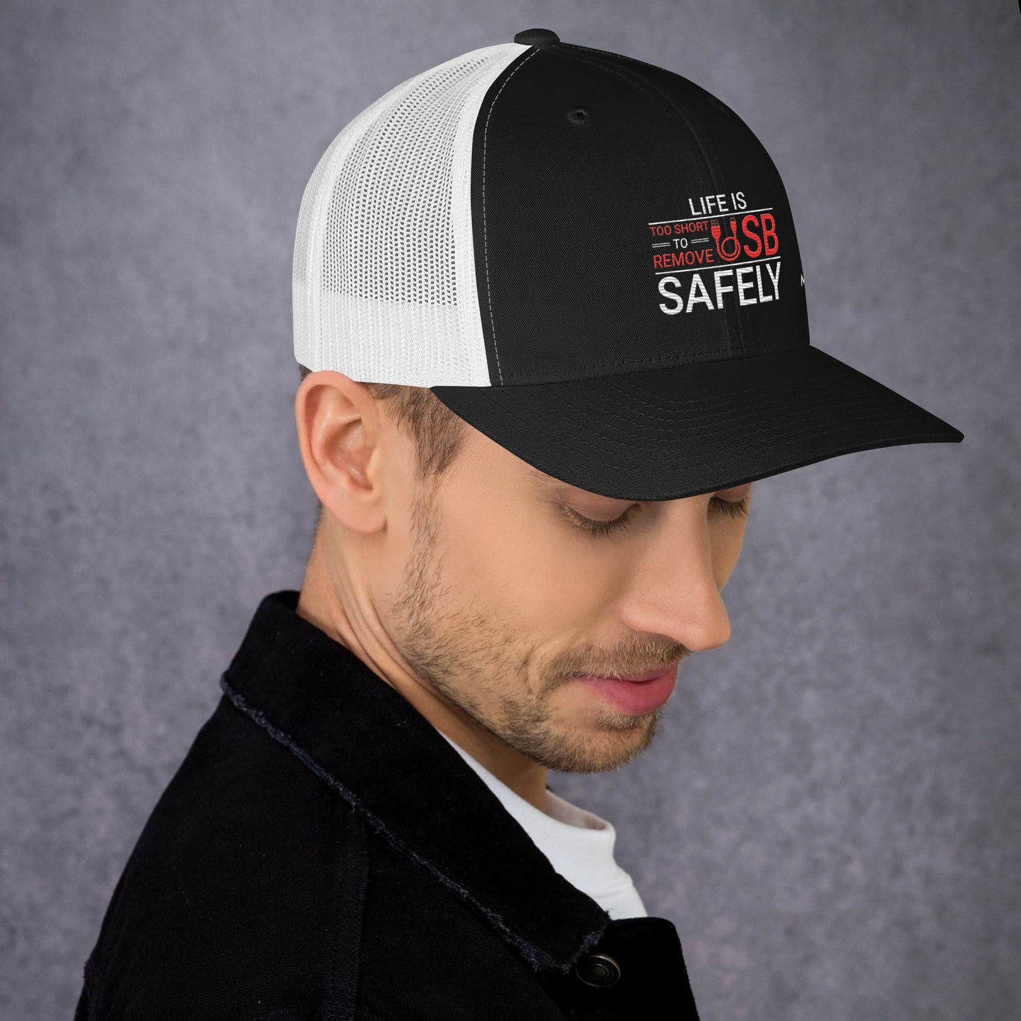 Life is too Short to Remove USB Safely - Trucker Cap by DarkByteGear
