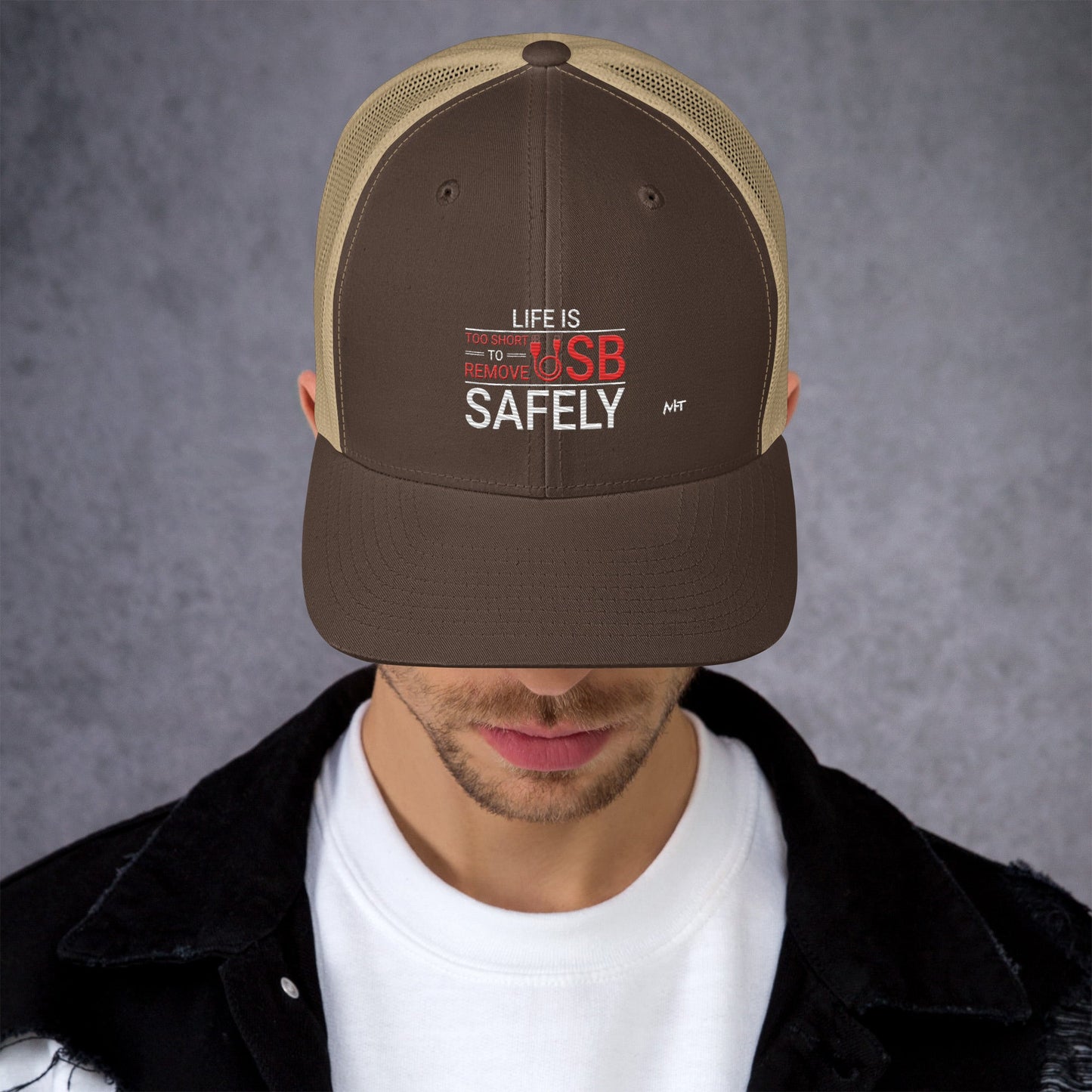 Life is too Short to Remove USB Safely - Trucker Cap by DarkByteGear