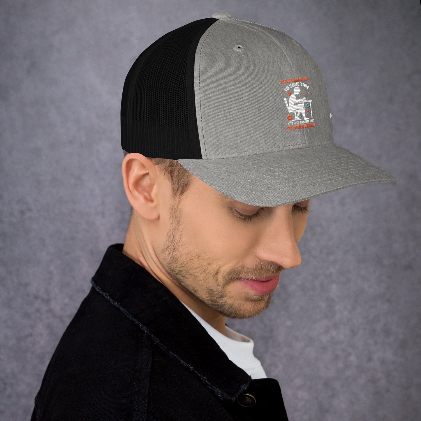 I am Programmer, to Save time, let's just Assume; I am never Wrong - Trucker Cap by DarkByteGear