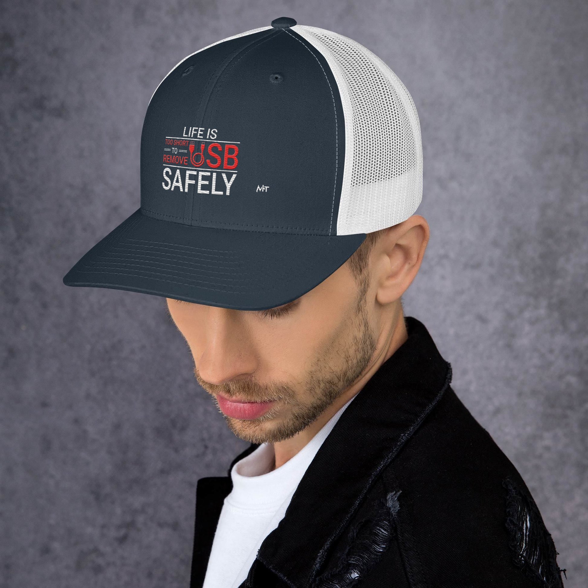 Life is too Short to Remove USB Safely - Trucker Cap by DarkByteGear