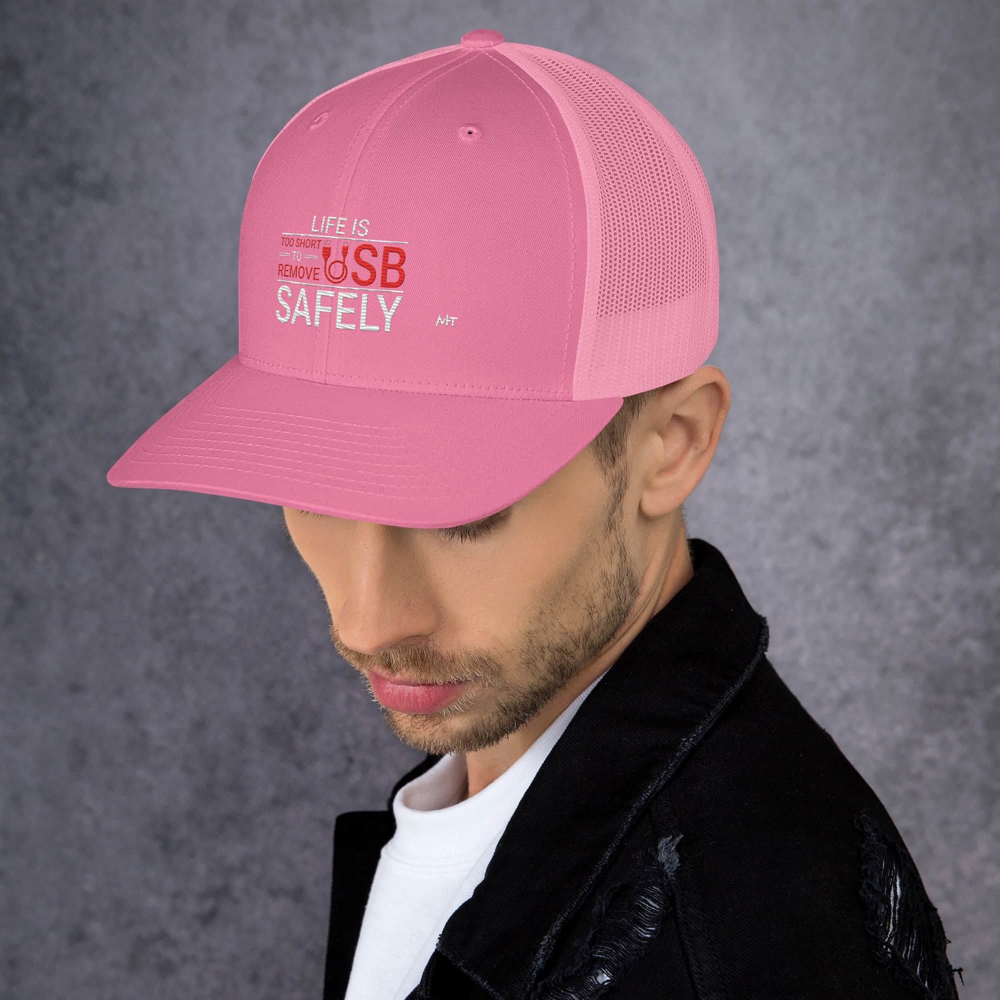 Life is too Short to Remove USB Safely - Trucker Cap by DarkByteGear