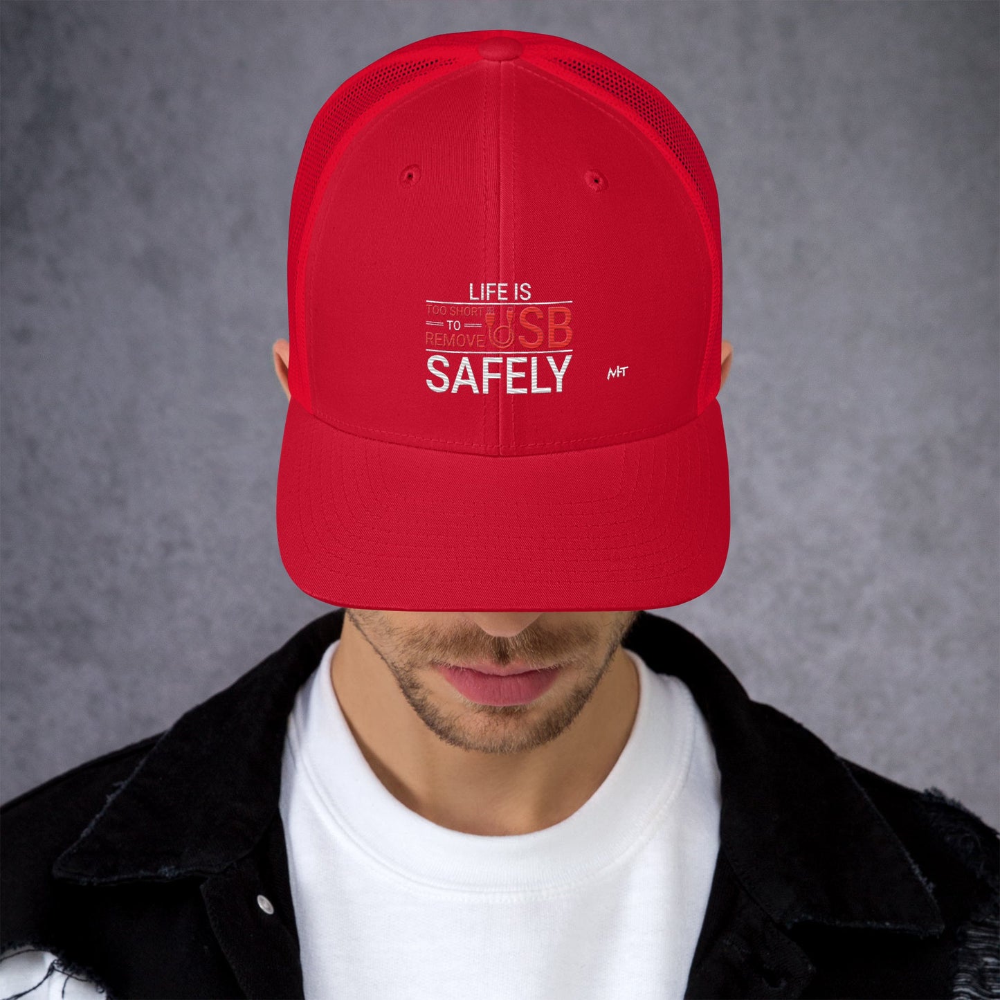 Life is too Short to Remove USB Safely - Trucker Cap by DarkByteGear