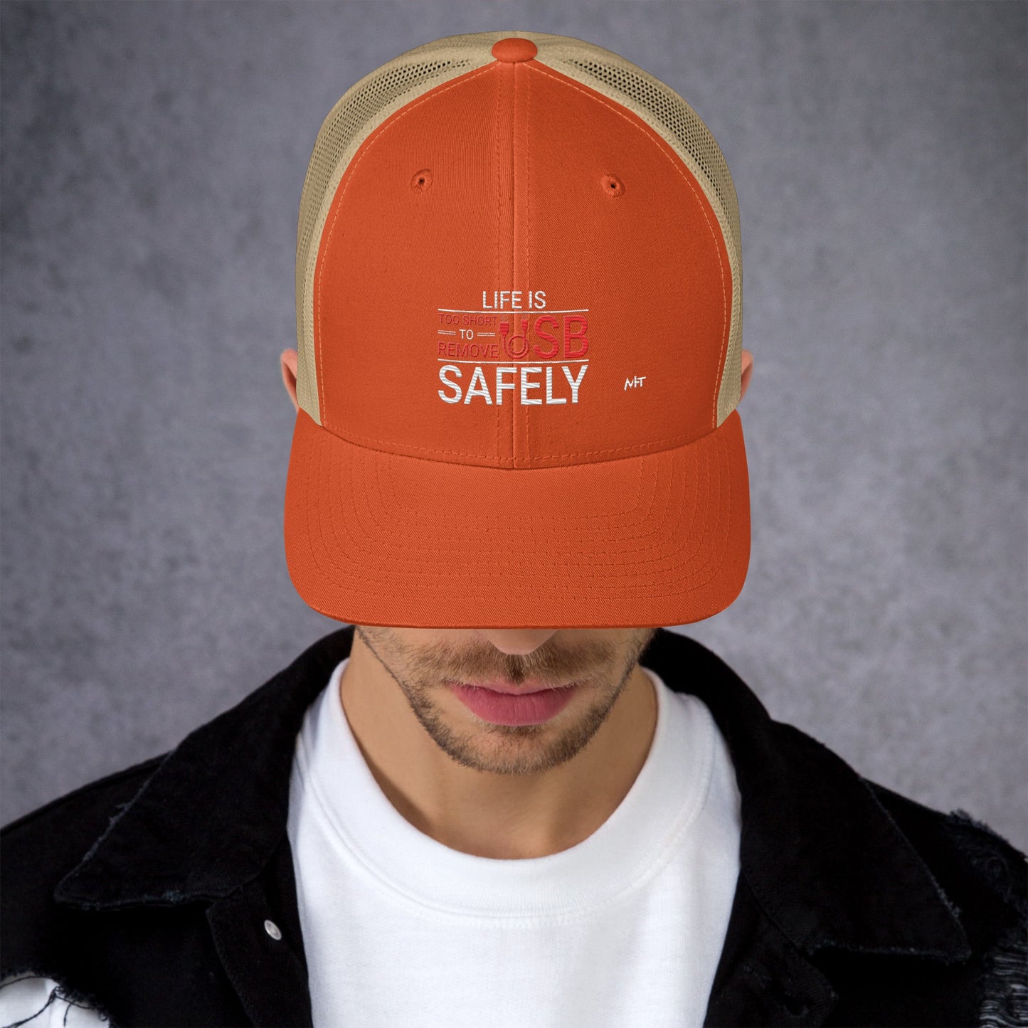 Life is too Short to Remove USB Safely - Trucker Cap by DarkByteGear