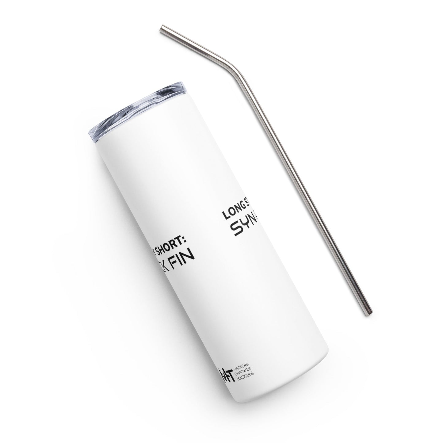 Long story short - Syn Ack Fin - Stainless steel tumbler by DarkByteGear
