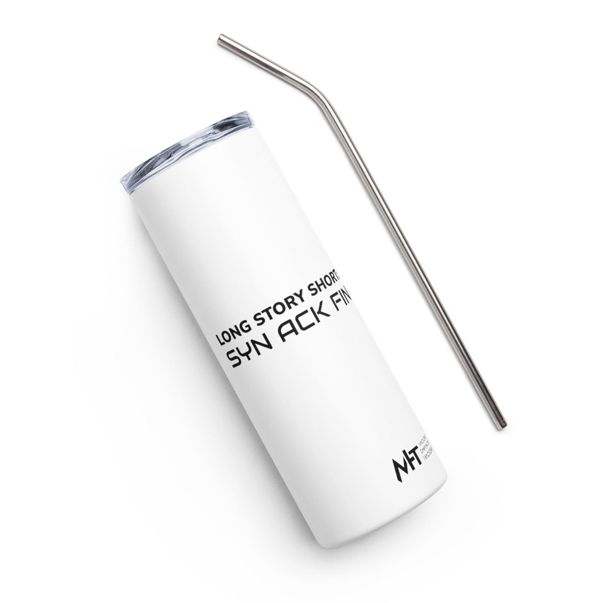 Long story short - Syn Ack Fin - Stainless steel tumbler by DarkByteGear