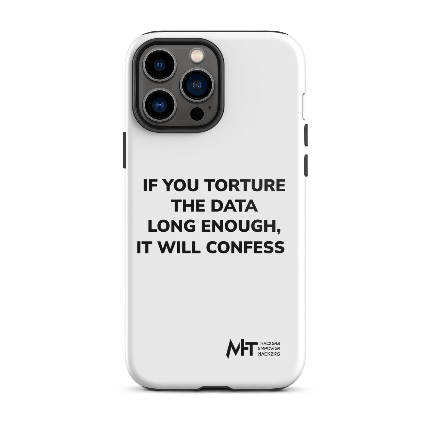 If you torture the data - Tough iPhone case by DarkByteGear