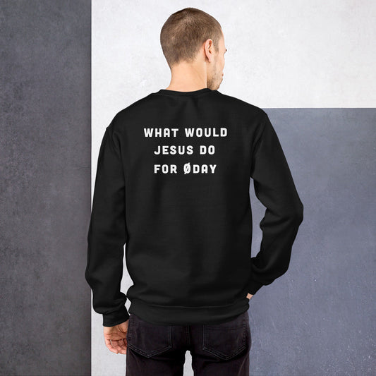 What would Jesus do for 0day - Unisex Sweatshirt (back print) by DarkByteGear