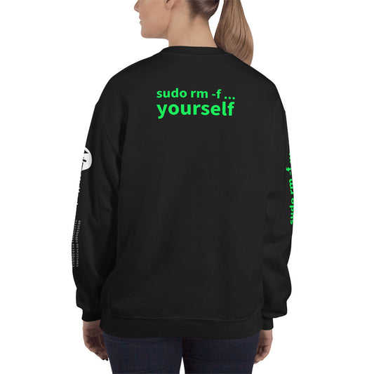 sudo rm -f yourself - Unisex Sweatshirt (all sides print) by DarkByteGear
